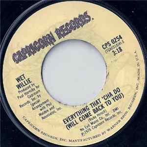 Wet Willie - Everything That 'Cha Do (Will Come Back To You) FLAC