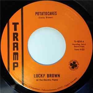 Lucky Brown - Potatocakes / More Potatocakes FLAC