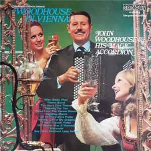 John Woodhouse & His Magic Accordion - Woodhouse In Vienna FLAC