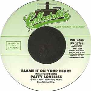 Patty Loveless / Collin Raye - Blame It On Your Heart / That's My Story FLAC