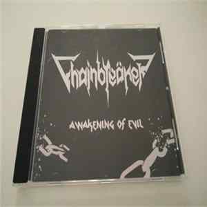 Chainbreäker - Awakening Of Evil FLAC