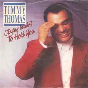 Timmy Thomas - (Dying Inside) To Hold You FLAC