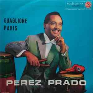Perez Prado E La Sua Orchestra - Guaglione / Paris FLAC
