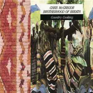 Chris McGregor's Brotherhood Of Breath - Country Cooking FLAC