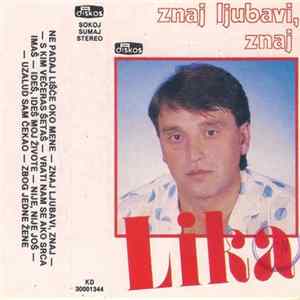Lika - Znaj Ljubavi, Znaj FLAC