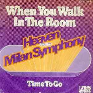 Heaven And The Milan Symphony - When You Walk In The Room / Time To Go FLAC