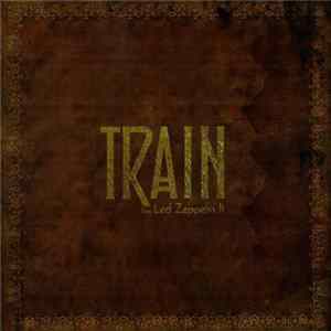 Train - Train Does Led Zeppelin II FLAC