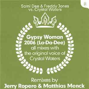 Sami Dee & Freddy Jones vs. Crystal Waters - Gypsy Woman 2006 (La-Da-Dee) FLAC