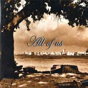 All Of Us - So Far So Good FLAC