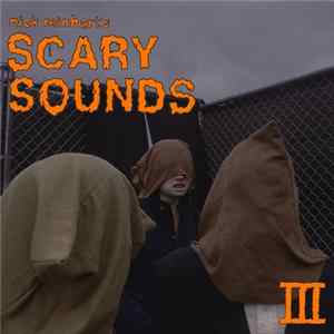 Nick Reinhart - Scary Sounds III FLAC