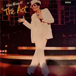 Liza Minnelli, Original Broadway Cast - The Act (Original Broadway Cast) FLAC