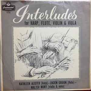 Walter Mony, Kathleen Alister, Lucien Grujon - Interludes for Harp, Flute, Violin & Viola FLAC