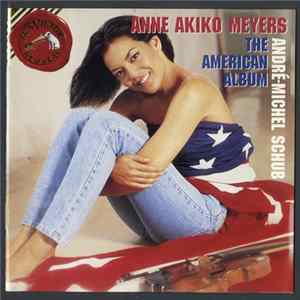 Anne Akiko Meyers, André-Michel Schub - The American Album FLAC