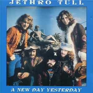Jethro Tull - A New Day Yesterday FLAC