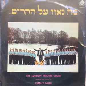 The London Pirchim Choir - מה נאוו על ההרים FLAC