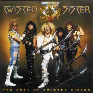 Twisted Sister - Big Hits And Nasty Cuts - The Best Of Twisted Sister FLAC