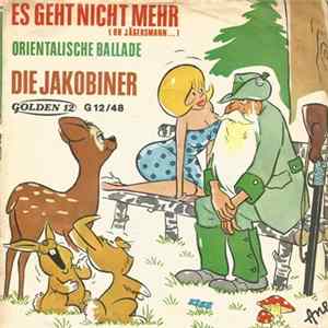 Die Jakobiner - Es Geht Nicht Mehr (Oh Jägersmann...) FLAC