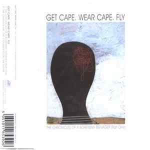 Get Cape. Wear Cape. Fly - The Chronicles Of A Bohemian Teenager (Part One) FLAC