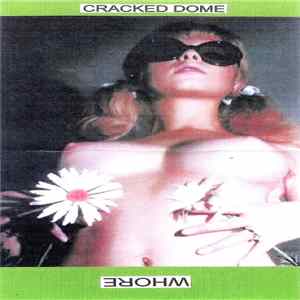 Cracked Dome - Whore FLAC