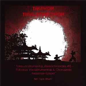 Takewon L.stereosoundmaker Da Captain Lauw - TakewonstrumentaL.stereochronicles #.6 FLAC