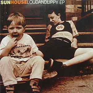 Sunhouse - Loudandlippy EP FLAC