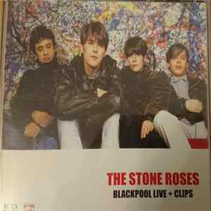 The Stone Roses - Blackpool Live + Clips FLAC