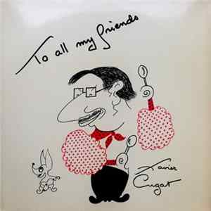 Xavier Cugat And His Orchestra - To All My Friends FLAC