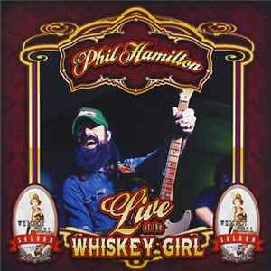 Phil Hamilton - Live At The Whiskey Girl Saloon FLAC