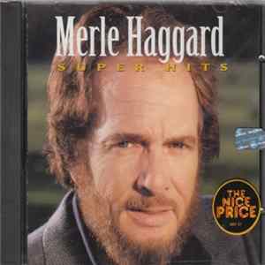 Merle Haggard - Super Hits FLAC