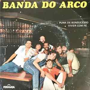 Banda Do Arco - Punk De Bonsucesso / Viver Com Fé FLAC