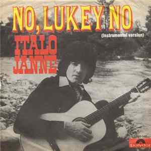 Italo Janne - No, Lukey No (Italian Version) FLAC