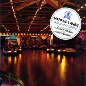 Markus Lange - Uncontrollable FLAC