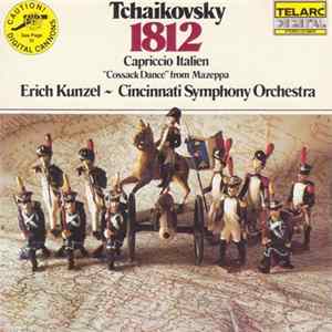 Tchaikovsky, Erich Kunzel ~ Cincinnati Symphony Orchestra - 1812, Capriccio Italien, "Cossack Dance" From Mazeppa FLAC
