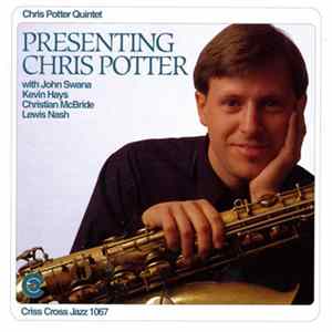 Chris Potter Quintet - Presenting Chris Potter FLAC