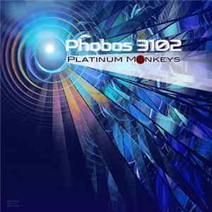 Platinum Monkeys - Phobos 3102 FLAC