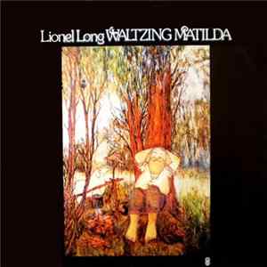 Lionel Long - Waltzing Matilda FLAC
