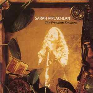 Sarah McLachlan - The Freedom Sessions FLAC