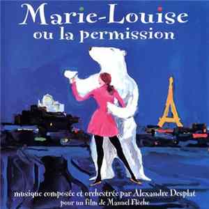 Alexandre Desplat - Marie-Louise Ou La Permission FLAC