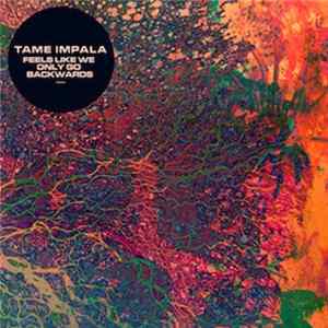 Tame Impala - Feels Like We Only Go Backwards FLAC