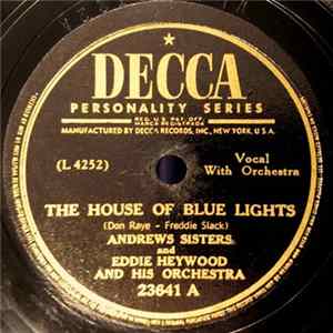 Andrews Sisters And Eddie Heywood And His Orchestra - The House Of Blue Lights / A Man Is A Brother To A Mule FLAC
