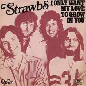 Strawbs - I Only Want My Love To Grow In You FLAC