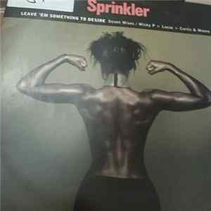 Sprinkler - Leave 'Em Something To Desire FLAC