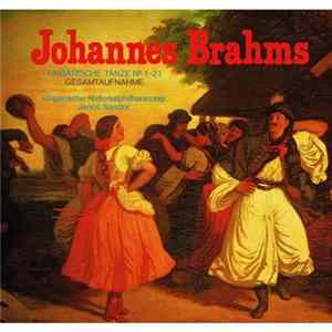 Johannes Brahms, Ungarische Nationalphilharmonie, János Sándor - Ungarische Tänze No. 1-21 (Gesamtaufnahme) FLAC