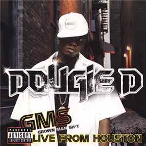 Dougie D - GMS (Grown Man Sh*t Live From Houston) FLAC