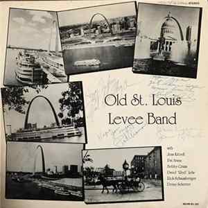 Old St. Louis Levee Band - Old St. Louis Levee Band With Jean Kittrell Pat Arana Bobby Grimm David "Red" Lehr Rick Schaumberger Denny Scherrer FLAC