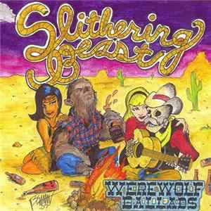 Slithering Beast - Werewolf Ballads FLAC