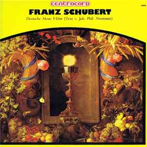 Franz Schubert - Deutsche Messe F-Dur (Text v. Joh. Phil. Neumann) FLAC