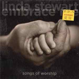 Linda Stewart - Embrace Me - Songs Of Worship FLAC