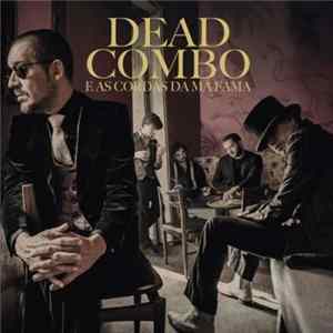 Dead Combo - Dead Combo E As Cordas Da Má Fama FLAC