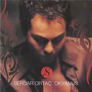 Serdar Ortaç - Okyanus FLAC